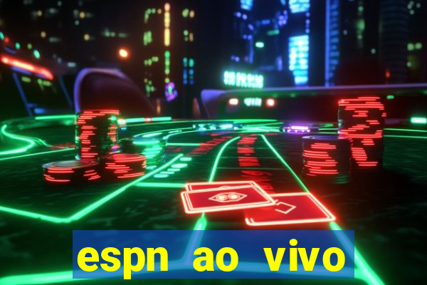 espn ao vivo online gratis
